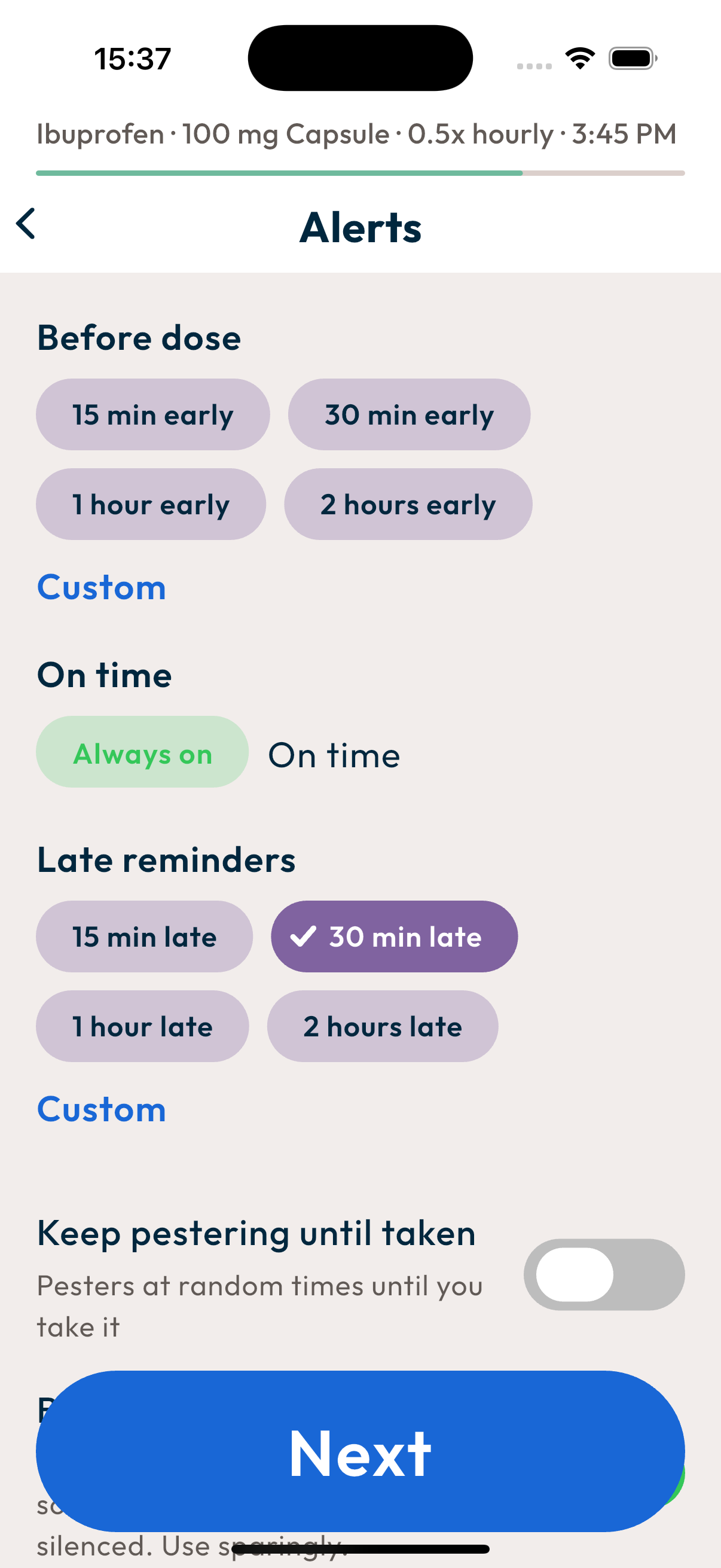 A medication's Alerts settings showing before-dose, on-time, and late reminder options plus the Keep pestering toggle